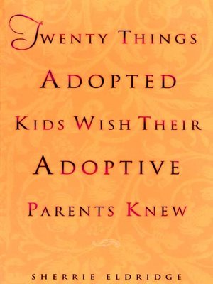 cover image of Twenty Things Adopted Kids Wish Their Adoptive Parents Knew